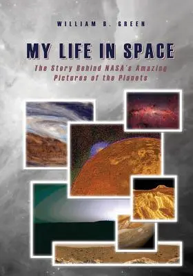 La mia vita nello spazio: La storia dietro le incredibili immagini dei pianeti della NASA - My Life in Space: The Story Behind NASA's Amazing Pictures of the Planets