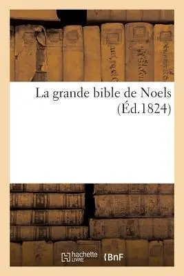 La grande Bibbia di Nols, antica e nuova - La Grande Bible de Nols, Anciens Et Nouveaux