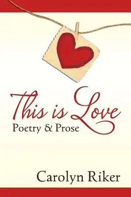 Questo è amore: Poesia e prosa - This is Love: Poetry & Prose