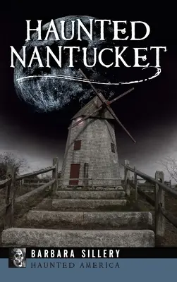 Nantucket infestata - Haunted Nantucket