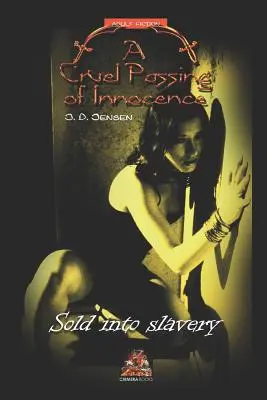 Il crudele passaggio dell'innocenza: Venduto come schiavo - A Cruel Passing of Innocence: Sold Into Slavery