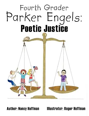 Parker Engels, alunno di quarta elementare: Giustizia poetica - Fourth Grader Parker Engels: Poetic Justice