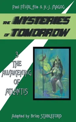 I misteri di domani (volume 3): Il risveglio di Atlantide - The Mysteries of Tomorrow (Volume 3): The Awakening of Atlantis