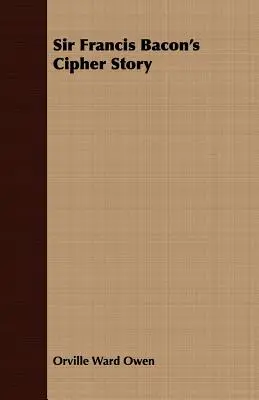 La storia del cifrario di Sir Francis Bacon - Sir Francis Bacon's Cipher Story