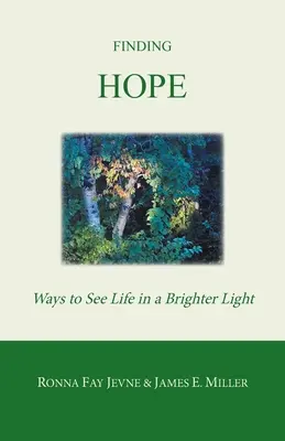 Trovare la speranza: modi per vedere la vita sotto una luce più luminosa - Finding Hope: Ways of Seeing Life in a Brighter Light