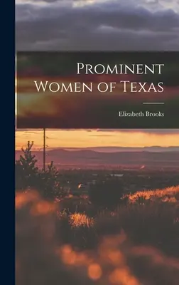 Donne di spicco del Texas - Prominent Women of Texas