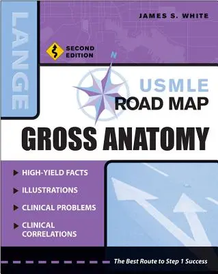 USMLE Road Map Anatomia lorda, seconda edizione - USMLE Road Map Gross Anatomy, Second Edition