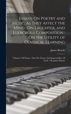 Saggi: Sulla poesia e la musica, come influiscono sulla mente; Sulle risate e la composizione ludica: Sull'utilità del Lear classico - Essays: On Poetry and Music, As They Affect the Mind; On Laughter, and Ludicrous Composition: On the Utility of Classical Lear