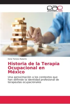 Storia della Terapia Ocupacional in Messico - Historia de la Terapia Ocupacional en Mxico