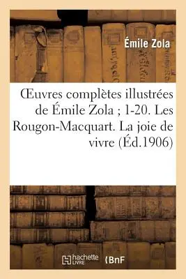 Oeuvres Compltes Illustres de mile Zola 1-20. I Rougon-Macquart. La gioia di vivere - Oeuvres Compltes Illustres de mile Zola 1-20. Les Rougon-Macquart. La Joie de Vivre