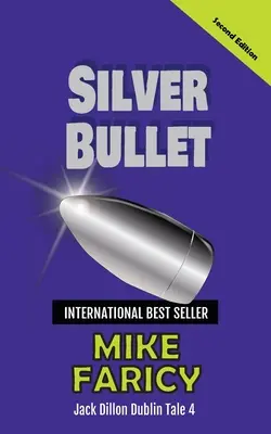 Proiettile d'argento: Jack Dillon Racconto di Dublino 4: Seconda edizione - Silver Bullet: Jack Dillon Dublin Tale 4: Second Edition