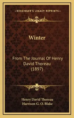 Inverno: Dal diario di Henry David Thoreau (1897) - Winter: From The Journal Of Henry David Thoreau (1897)