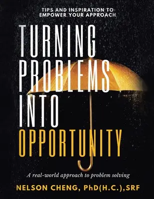 Trasformare i problemi in opportunità: Un approccio reale al problem solving - Turning Problems into Opportunity: A Real-World Approach to Problem Solving