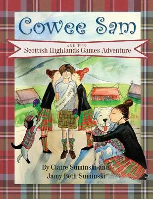 Cowee Sam e l'avventura dei giochi delle Highlands scozzesi - Cowee Sam and The Scottish Highlands Games Adventure
