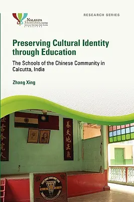 Preservare l'identità culturale attraverso l'istruzione: Le scuole della comunità cinese di Calcutta, India - Preserving Cultural Identity Through Education: The Schools of the Chinese Community in Calcutta, India