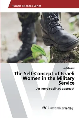 Il concetto di sé delle donne israeliane nel servizio militare - The Self-Concept of Israeli Women in the Military Service