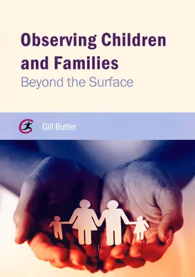 Osservare i bambini e le famiglie: Oltre la superficie - Observing Children and Families: Beyond the Surface