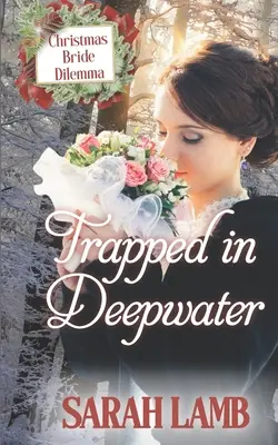 Intrappolato in acque profonde: Il dilemma della sposa di Natale (Libro 4) - Trapped in Deepwater: Christmas Bride Dilemma (Book 4)