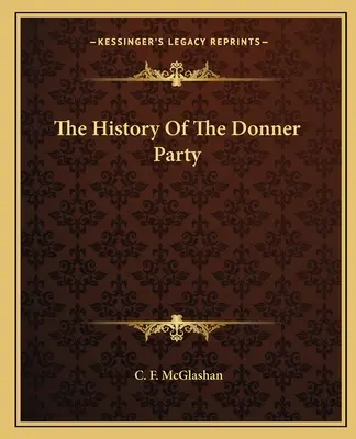 La storia del partito Donner - The History Of The Donner Party