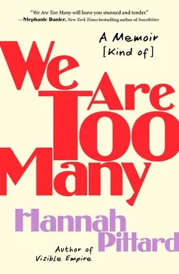 Siamo troppi: Un libro di memorie [Più o meno] - We Are Too Many: A Memoir [Kind Of]