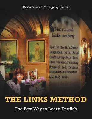 Il metodo dei link: Il modo migliore per imparare l'inglese - The Links Method: The Best Way to Learn English