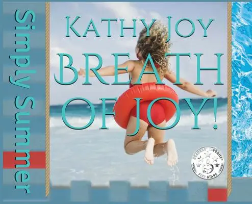 Respiro di gioia! Semplicemente estate - Breath of Joy!: Simply Summer