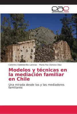 Modelli e tecniche di mediazione familiare in Cile - Modelos y tcnicas en la mediacin familiar en Chile