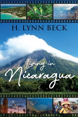 Vivere in Nicaragua: E altri paesi - Living In Nicaragua: And Other Countries