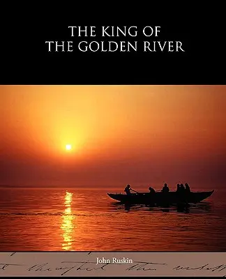 Il re del fiume d'oro - The King of the Golden River