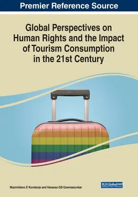 Prospettive globali sui diritti umani e sull'impatto del consumo turistico nel XXI secolo - Global Perspectives on Human Rights and the Impact of Tourism Consumption in the 21st Century