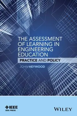 La valutazione dell'apprendimento nella formazione ingegneristica: Pratica e politica - The Assessment of Learning in Engineering Education: Practice and Policy