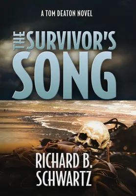 La canzone del sopravvissuto: Un romanzo di Tom Deaton - The Survivor's Song: A Tom Deaton Novel