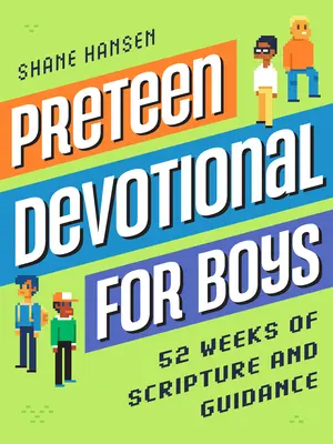Preteen Devotional for Boys: 52 settimane di Scritture e orientamento - Preteen Devotional for Boys: 52 Weeks of Scripture and Guidance