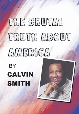 La brutale verità sull'America - The Brutal Truth About America