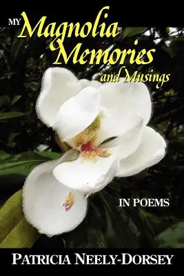 I miei ricordi e riflessioni sulla Magnolia - in poesie - My Magnolia Memories and Musings- In Poems