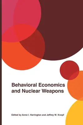 Economia comportamentale e armi nucleari - Behavioral Economics and Nuclear Weapons