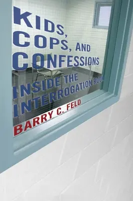 Bambini, poliziotti e confessioni: Dentro la stanza degli interrogatori - Kids, Cops, and Confessions: Inside the Interrogation Room
