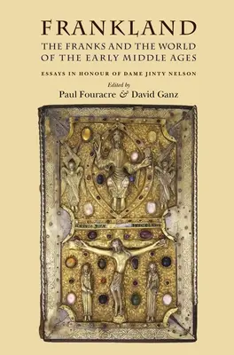 Frankland: I Franchi e il mondo dell'Alto Medioevo - Frankland: The Franks and the World of the Early Middle Ages