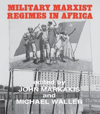 Regimi militari marxisti in Africa - Military Marxist Regimes in Africa