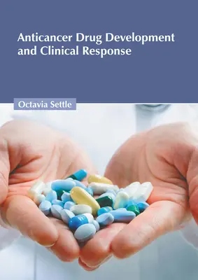 Sviluppo di farmaci antitumorali e risposta clinica - Anticancer Drug Development and Clinical Response