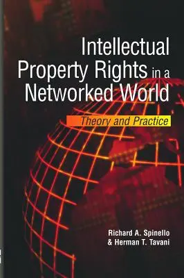 Diritti di proprietà intellettuale in un mondo in rete: Teoria e pratica - Intellectual Property Rights in a Networked World: Theory and Practice