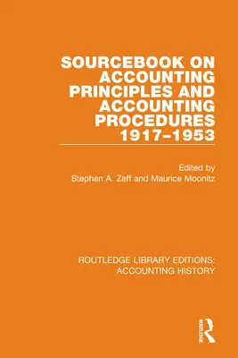Sourcebook sui principi contabili e le procedure contabili, 1917-1953 - Sourcebook on Accounting Principles and Accounting Procedures, 1917-1953