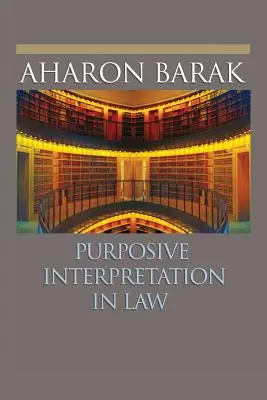 L'interpretazione a fini di lucro nel diritto - Purposive Interpretation in Law