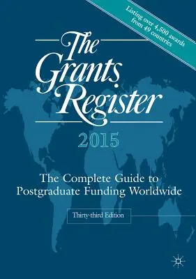 Il registro delle sovvenzioni: La guida completa ai finanziamenti post-laurea in tutto il mondo - The Grants Register: The Complete Guide to Postgraduate Funding Worldwide