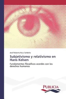 Soggettivismo e relativismo in Hans Kelsen - Subjetivismo y relativismo en Hans Kelsen