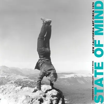 Stato d'animo: Nuova arte californiana intorno al 1970 - State of Mind: New California Art Circa 1970