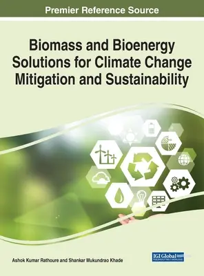 Soluzioni di biomassa e bioenergia per la mitigazione dei cambiamenti climatici e la sostenibilità - Biomass and Bioenergy Solutions for Climate Change Mitigation and Sustainability