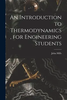 Introduzione alla termodinamica per gli studenti di ingegneria - An Introduction to Thermodynamics, for Engineering Students