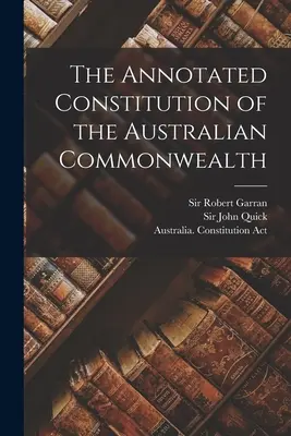 La Costituzione annotata del Commonwealth australiano - The Annotated Constitution of the Australian Commonwealth