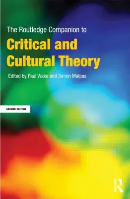 Il Companion Routledge alla teoria critica e culturale - The Routledge Companion to Critical and Cultural Theory